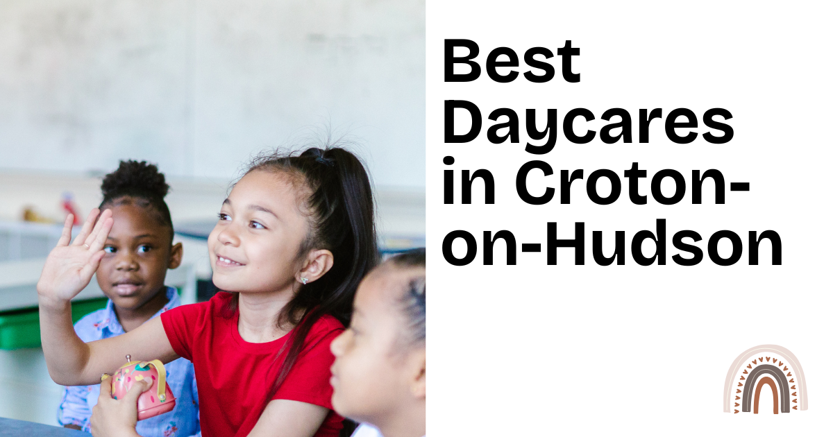 Best Daycares in Croton-on-Hudson